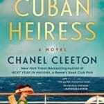 The Cuban Heiress by Chanel Cleeton book cover with woman sitting on deck.