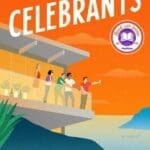 The Celebrants by Steven Rowley book cover with orange sky and five cartoon images of people overlooking water