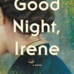 Good Night, Irene by Luis Albeta Urrea features a book cover with back of woman's head in bun