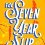 The Seven Year Slip book cover with large title across yellow background