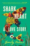 Shark Heart book cover shows shark shape filled with bright flowers.