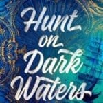 Hunt on Dark Waters book cover is underwater image with a pirate ship.