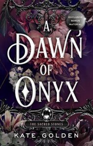 A Dawn of Onyx by Kate Golden features a a pink floral display.