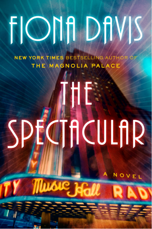 The Spectacular by Fiona Davis