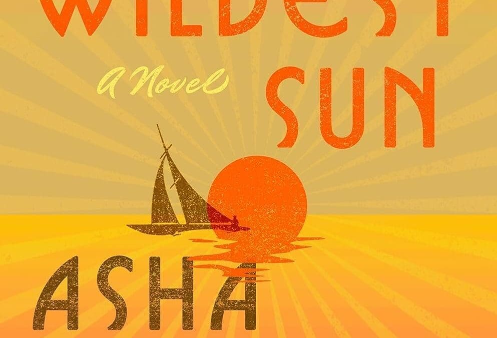 The Wildest Sun by Asha Lemmie