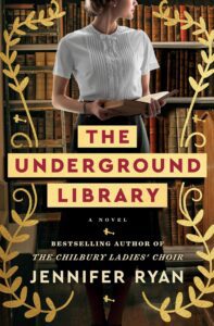 The Underground Library by Jennifer Ryan book cover features a woman with in 1940s clothes standing in front of shelves of books 