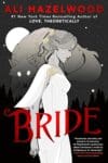 Bride by Ali Hazelwood book cover with black and white cover featuring a cartoon sketched woman and large font for title.