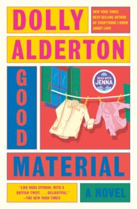 Good Material by Dolly Alderton book cover with bright colored squares depicting disheveled articles of clothing on clothes line. 