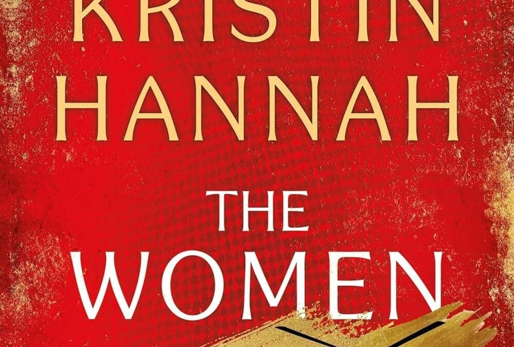 The Women by Kristin Hannah