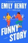 Funny Story by Emily Henry book cover has two cartoon character images sitting at a counter.