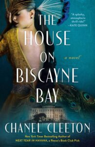 The House on Biscayne Bay by Chanel Cleeton book cover featuring a woman wearing a feathered dress 