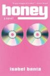 Honey by Isabel Banta book cover with 2 large musical CD images on front.