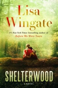 Shelterwood by Lisa Wingate featuring a forest with two young kids on cover. 