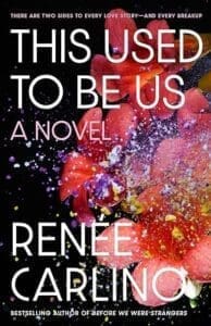 This Used to Us by Renée Carlino book cover  with floral design. 