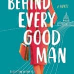 Behind Every Good Man by Sara Goodman Confino book cover with a cartoon drawn woman carrying a bag and wearing sunglasses.