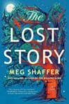 The Lost Story by Meg Shaffer book cover features a majestic looking tree.
