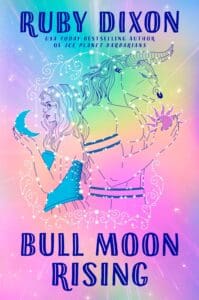 Bull Moon Rising by Ruby Dixon book cover with a minotaur and girl on cover 