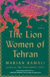 The Lion Women of Tehran by Marjan Kamali book cover with green background and hot pink dragon.