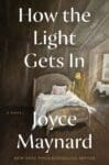 How the Light Gets In by Joyce Maynard book cover featuring an unmade bed in a cabin setting.