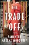 The Trade Off by Samantha Greene Woodruff book cover featuring the back of a woman's coat holding a briefcase.