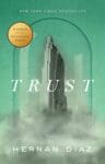 Trust by Hernan Diaz book cover featuring a wall street building in a snow globe type enclosure.