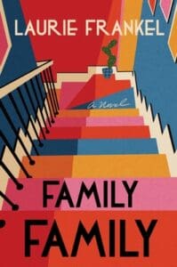 Family Family by Lauri Frankel book cover featuring a colorful staircase looking from bird's eye view. 