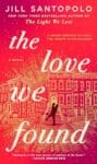 The Love We Lost by Jill Santopolo book cover with red ground and small image of shadowed couple.