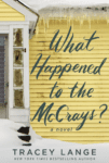 What Happened to the McCrays by Tracey Lange book cover with title printed on yellow house siding.