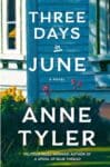 Three Days in June by Anne Tyler book cover featuring the siding of a blue house with garden.