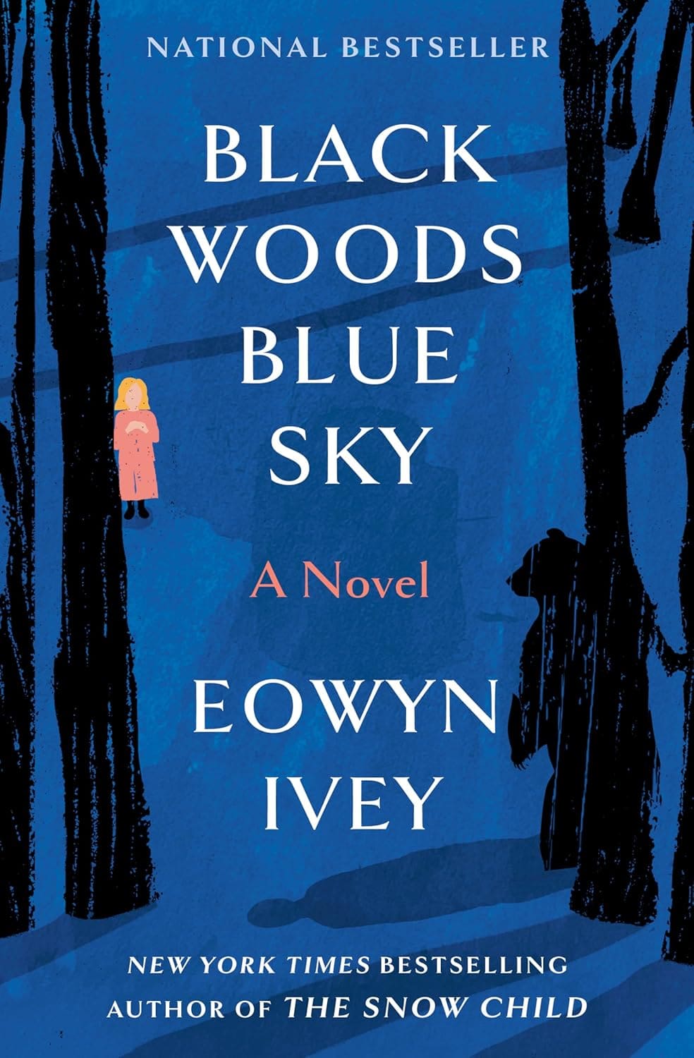 Black Woods Blue Sky by Eowyn Ivey