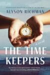 The Time Keepers by Alyson Richman book cover with hands holding a pocket watch