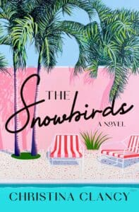 The Snowbirds by Christina Clancy book cover with palm trees and pink lounge chair