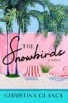 The Snowbirds by Christina Clancy book cover with palm trees and pink lounge chair