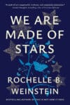 We Are Made of Stars by Rochelle B. Weinstein book cover featuring a dark blue background with stars and butterflies.