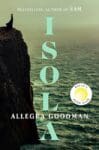 Isola by Allegra Goodman book cover with a dark sea and mountain cliff on cover