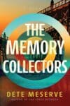 The Memory Collectors book cover by Dete Meserve with circles going across title.