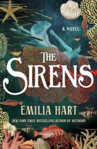 The Sirens by Emilia Hart book cover with a picture of underwater sea creatures.