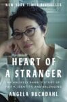 Heart of a Stranger by Angela Buchdahl book cover with photo of author on cover.
