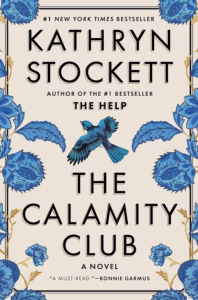 The Calamity Club by Kathryn Stockett book cover with bird flying away