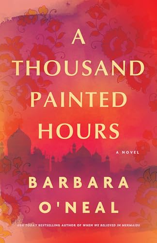 A Thousand Painted Hours by Barbara O’Neal